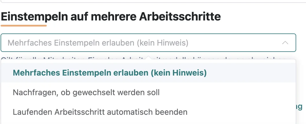 Firmeneinstellung "Einstempeln auf mehrere Arbeitsschritte" mit den drei Optionen im geöffneten Auswahlfeld